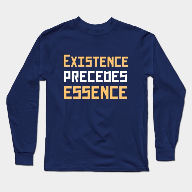 Existence precedes essence Long Sleeve T-Shirt by artbleed